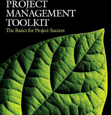 خرید و دانلود نسخه کامل کتاب Project Management Toolkit: The Basics for Project Success (Project Management Toolkit)