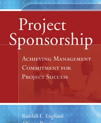 خرید و دانلود نسخه کامل کتاب Project Sponsorship: Achieving Management Commitment for Project Success