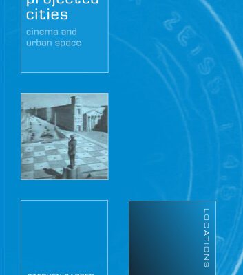 خرید و دانلود نسخه کامل کتاب Projected Cities: Cinema and Urban Space (LOCATIONS)