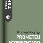 خرید و دانلود نسخه کامل کتاب Prometeu acorrentado: Uma tragédia grega