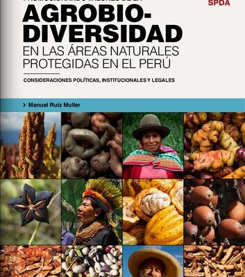 خرید و دانلود نسخه کامل کتاب Promocionando valores de la agrobiodiversidad en las áreas naturales protegidas en el Perú: consideraciones políticas, institucionales y legales