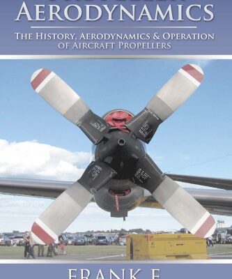 خرید و دانلود نسخه کامل کتاب Propellor Aerodynamics The History, Aerodynamics & Operation of Aircraft Propellers