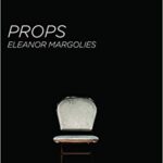 خرید و دانلود نسخه کامل کتاب Props By Eleanor Margolies – Original PDF