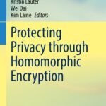 خرید و دانلود نسخه کامل کتاب Protecting Privacy through Homomorphic Encryption