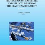 خرید و دانلود نسخه کامل کتاب Protection of Materials and Structures from the Space Environment (Space Technology Proceedings)
