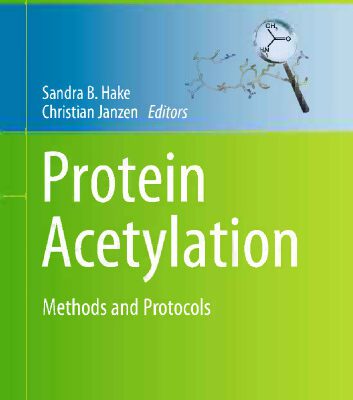 خرید و دانلود نسخه کامل کتاب Protein Acetylation: Methods and Protocols