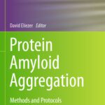 خرید و دانلود نسخه کامل کتاب Protein Amyloid Aggregation: Methods and Protocols