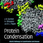 خرید و دانلود نسخه کامل کتاب Protein Condensation: Kinetic Pathways to Crystallization and Disease