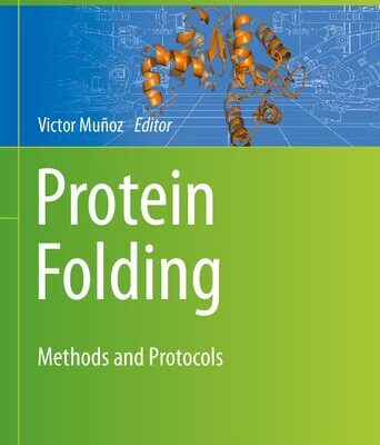خرید و دانلود نسخه کامل کتاب Protein Folding: Methods and Protocols