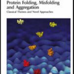 خرید و دانلود نسخه کامل کتاب Protein Folding, Misfolding and Aggregation