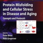 خرید و دانلود نسخه کامل کتاب Protein Misfolding and Cellular Stress in Disease and Aging: Concepts and Protocols
