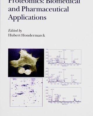 خرید و دانلود نسخه کامل کتاب Proteomics: Biomedical and Pharmaceutical Applications