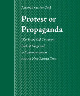 خرید و دانلود نسخه کامل کتاب Protest or Propaganda: War in the Old Testament Book of Kings and in Contemporaneous Ancient Near Eastern Texts