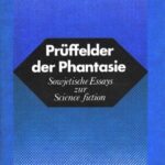 خرید و دانلود نسخه کامل کتاب Prüffelder der Phantasie. Sowjetische Essays zur Science fiction.