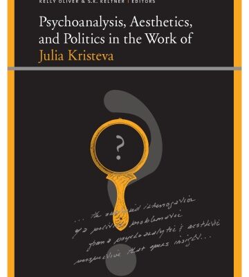 خرید و دانلود نسخه کامل کتاب Psychoanalysis, Aesthetics, and Politics in the Work of Julia Kristeva (Insinuations: Philosophy, Psychoanalysis, Literature)