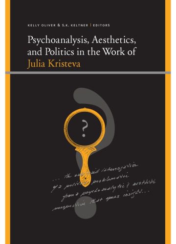 خرید و دانلود نسخه کامل کتاب Psychoanalysis, Aesthetics, and Politics in the Work of Julia Kristeva (Insinuations: Philosophy, Psychoanalysis, Literature)_68ec3fca78c43.jpeg خرید و دانلود نسخه کامل کتاب Psychoanalysis, Aesthetics, and Politics in the Work of Julia Kristeva (Insinuations: Philosophy, Psychoanalysis, Literature)
