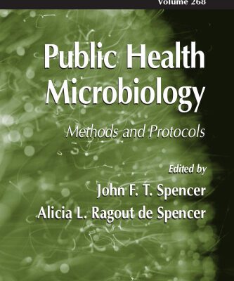 خرید و دانلود نسخه کامل کتاب Public Health Microbiology: Methods and Protocols