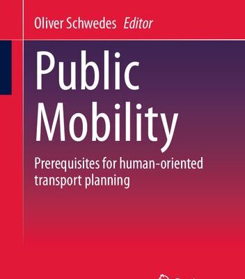 خرید و دانلود نسخه کامل کتاب Public Mobility: Prerequisites for human-oriented transport planning