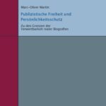 خرید و دانلود نسخه کامل کتاب Publizistische Freiheit und Persönlichkeitsschutz: Zu den Grenzen der Verwertbarkeit realer Biografien