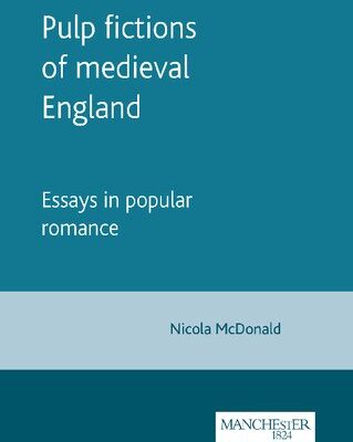 خرید و دانلود نسخه کامل کتاب Pulp Fictions of Medieval England: Essays in Popular Romance