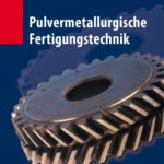 خرید و دانلود نسخه کامل کتاب Pulvermetallurgische Fertigungstechnik