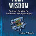 خرید و دانلود نسخه کامل کتاب Pump Wisdom  Problem Solving for Operators and Specialists