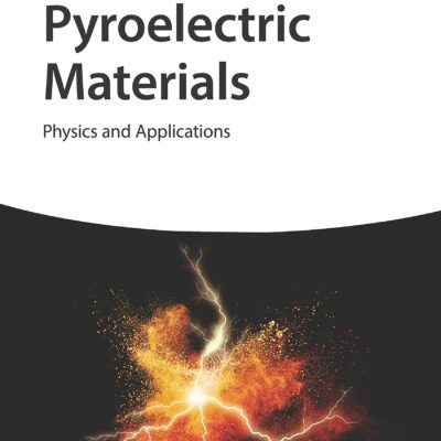 خرید و دانلود نسخه کامل کتاب Pyroelectric Materials: Physics and Applications