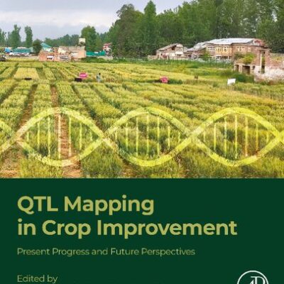 خرید و دانلود نسخه کامل کتاب QTL Mapping in Crop Improvement: Present Progress and Future Perspectives