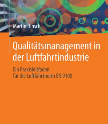 خرید و دانلود نسخه کامل کتاب Qualitätsmanagement in der Luftfahrtindustrie: Ein Praxisleitfaden für die Luftfahrtnorm EN 9100