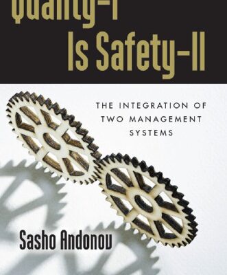 خرید و دانلود نسخه کامل کتاب Quality-I Is Safety-ll: The Integration of Two Management Systems