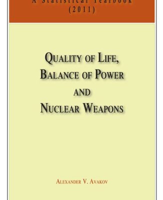خرید و دانلود نسخه کامل کتاب Quality of Life, Balance of Powers, and Nuclear Weapons (2011): A Statistical Yearbook for Statesmen and Citizens (Volume 4)