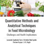 خرید و دانلود نسخه کامل کتاب Quantitative Methods and Analytical Techniques in Food Microbiology: Challenges and Health Implications