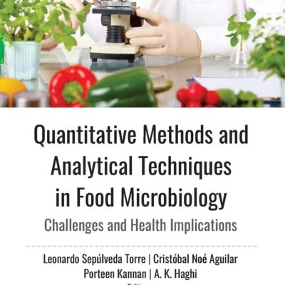 خرید و دانلود نسخه کامل کتاب Quantitative Methods and Analytical Techniques in Food Microbiology: Challenges and Health Implications