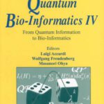 خرید و دانلود نسخه کامل کتاب Quantum Bio-informatics IV: From Quantum Information to Bio-informatics (Qp-Pq: Quantum Probability and White Noise Analysis)