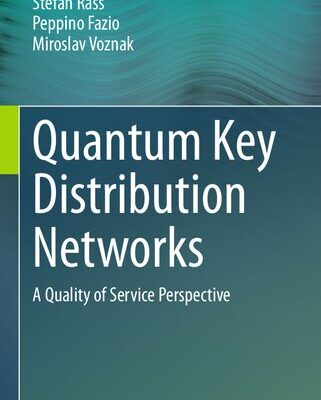 خرید و دانلود نسخه کامل کتاب Quantum Key Distribution Networks. A Quality of Service Perspective