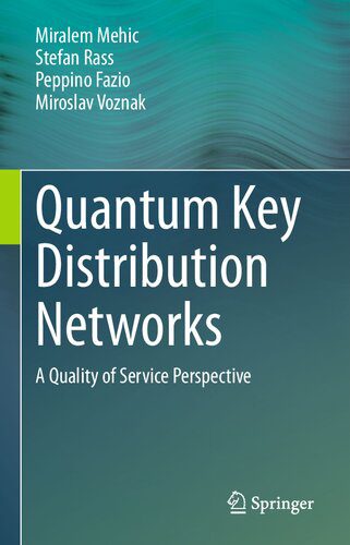 خرید و دانلود نسخه کامل کتاب Quantum Key Distribution Networks. A Quality of Service Perspective_68f70a9017da8.jpeg خرید و دانلود نسخه کامل کتاب Quantum Key Distribution Networks. A Quality of Service Perspective