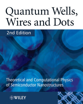 خرید و دانلود نسخه کامل کتاب Quantum Wells, Wires and Dots: Theoretical and Computational Physics