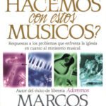 خرید و دانلود نسخه کامل کتاب ¿qué Hacemos Con Estos Músicos?