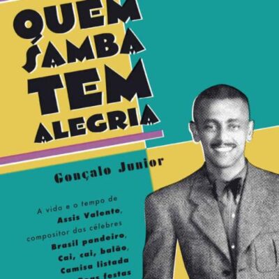 خرید و دانلود نسخه کامل کتاب Quem samba tem alegria: A vida e o tempo de Assis Valente