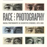 خرید و دانلود نسخه کامل کتاب Race and Photography: Racial Photography as Scientific Evidence, 1876-1980
