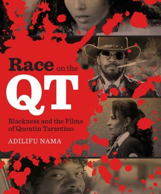 خرید و دانلود نسخه کامل کتاب Race on the QT: Blackness and the Films of Quentin Tarantino – Original PDF