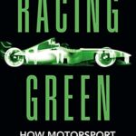 خرید و دانلود نسخه کامل کتاب Racing Green: How Motorsport Science can Save the World