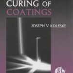 خرید و دانلود نسخه کامل کتاب Radiation Curing of Coatings (ASTM Manual Series, 45)
