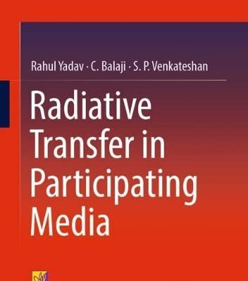خرید و دانلود نسخه کامل کتاب Radiative Heat Transfer in Participating Media: With MATLAB Codes