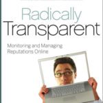 خرید و دانلود نسخه کامل کتاب Radically Transparent: Monitoring and Managing Reputations Online