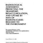 خرید و دانلود نسخه کامل کتاب Radiological Assessment: Predicting the Transport, Bioaccumulation and Uptake by Man of Radionuclides Released to the Environment (N C R P Report 1984)