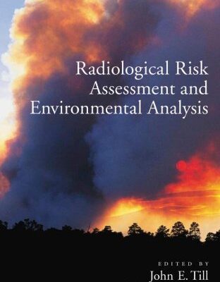 خرید و دانلود نسخه کامل کتاب Radiological Risk Assessment and Environmental Analysis