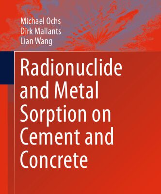 خرید و دانلود نسخه کامل کتاب Radionuclide and Metal Sorption on Cement and Concrete