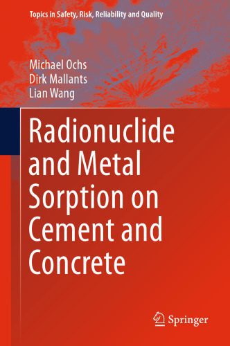 خرید و دانلود نسخه کامل کتاب Radionuclide and Metal Sorption on Cement and Concrete_68f89afe6b258.jpeg خرید و دانلود نسخه کامل کتاب Radionuclide and Metal Sorption on Cement and Concrete