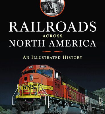 خرید و دانلود نسخه کامل کتاب Railroads Across North America: An Illustrated History